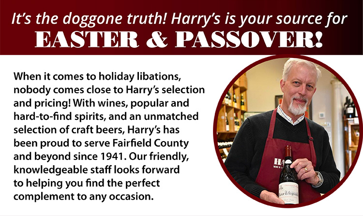  It’s the doggone truth! Harry’s is your source for  EASTER & PASSOVER!