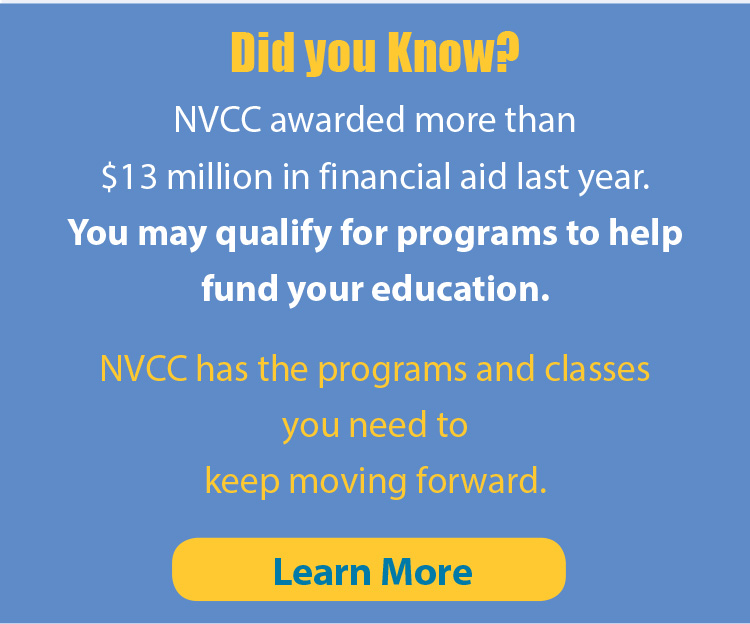 You may qualify for programs to help fund your education