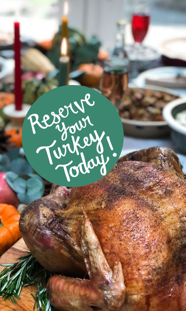 Reserve Your Turkey Today!