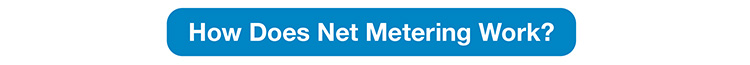 How Does Net Metering Work?