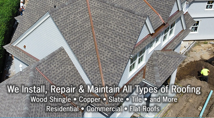 We Install, Repair and Maintain All Types of Roofing