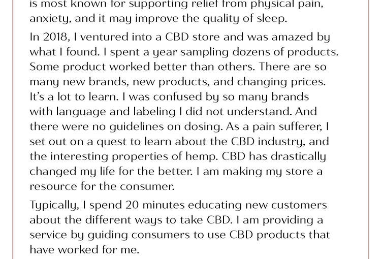 In 2018, I ventured into a CBD store and was amazed by what I found. I spent a year sampling dozens of products. Some product worked better than others.